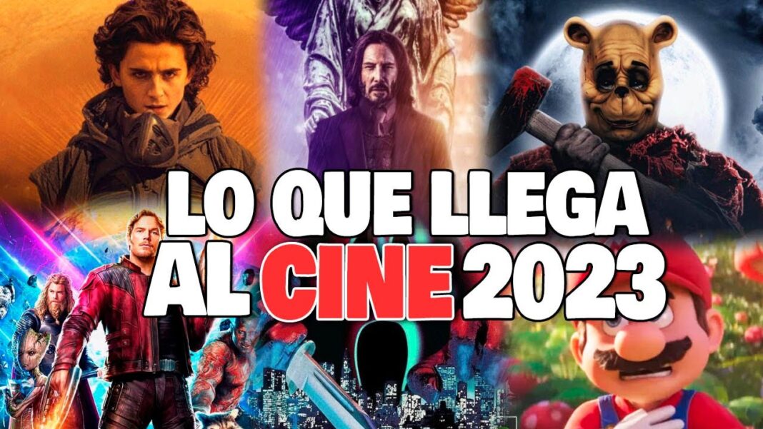 ¡las PelÍculas Que No Te Puedes Perder Este AÑo Estrenos 2023 La Mejor Magazine 